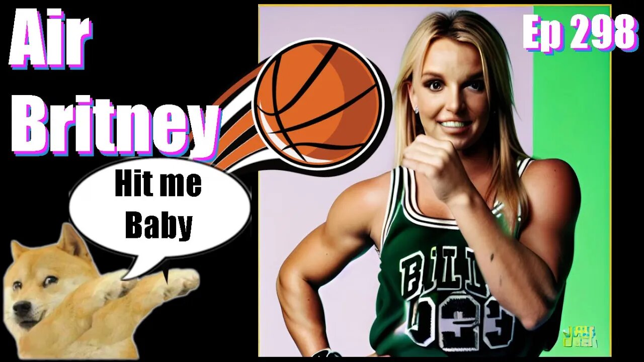 |Live Stream-Podcast| -Ep 298- Air Britney