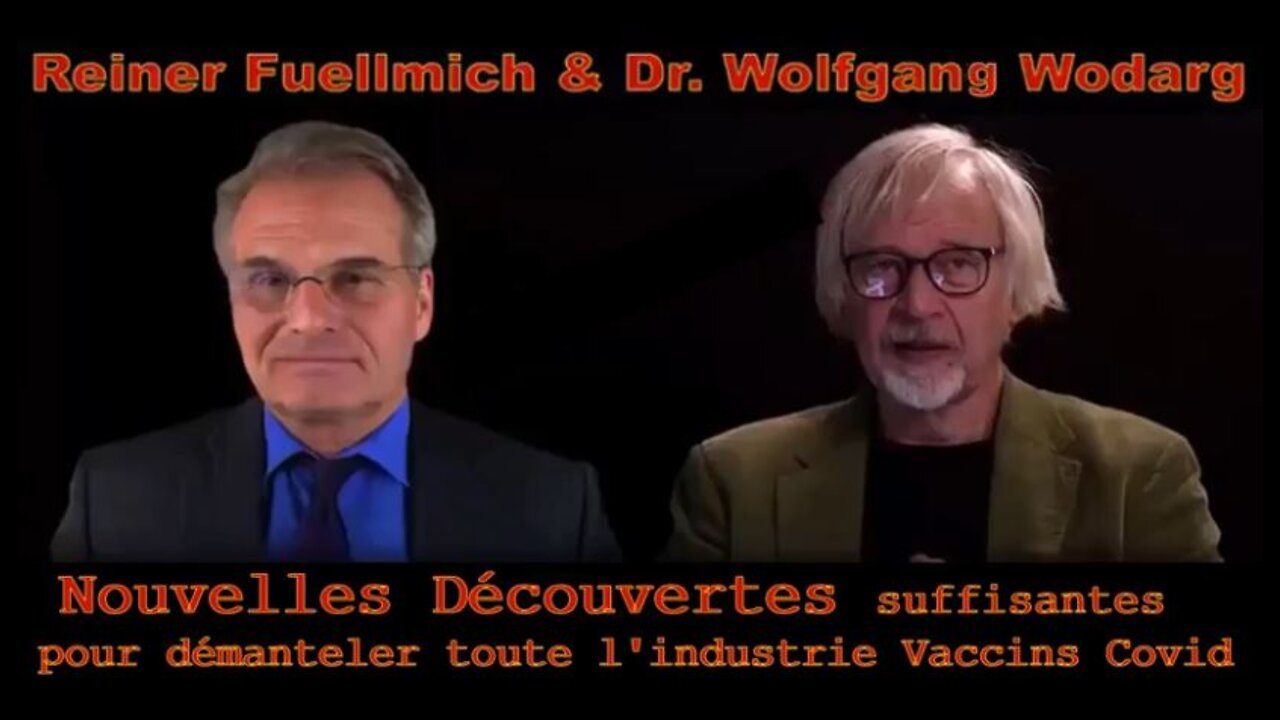 Nouvelles découvertes sur les vaccins Covid | Reiner Fuellmich, Dr Wolfgang Wodarg, Dr Sam White