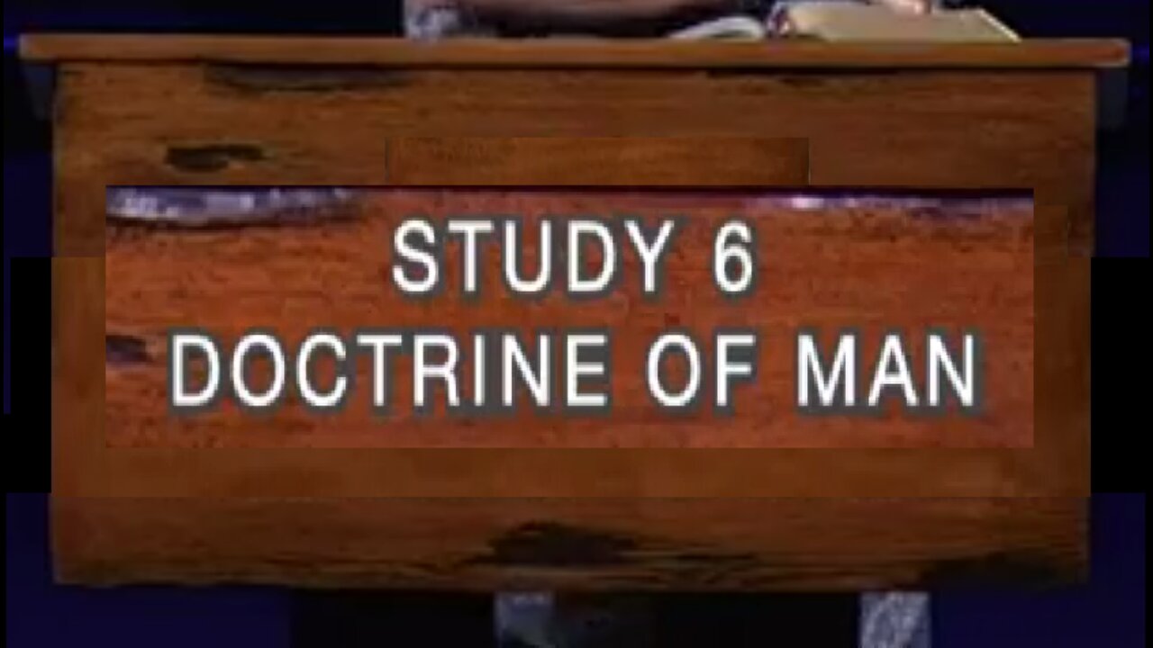 Doctrine of Man! 08/10/2022