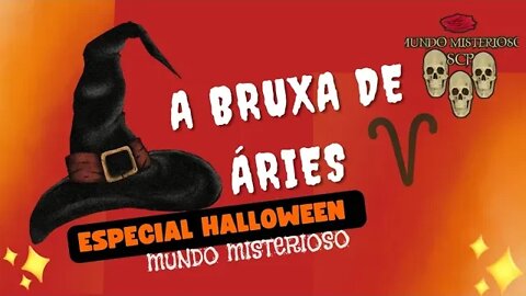 ÁRIES. ESPECIAL HALLOWEEN. A BRUXA DE CADA SIGNO. #halloween, #signo, #áries