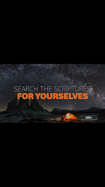 SEARCH THE SCRIPTURES FOR YOURSELVES #shorts