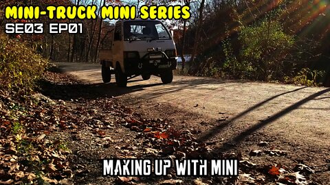 Mini-Truck (SE03 EP01) Making up with mini. Mud, cruising. RIP MommaCat