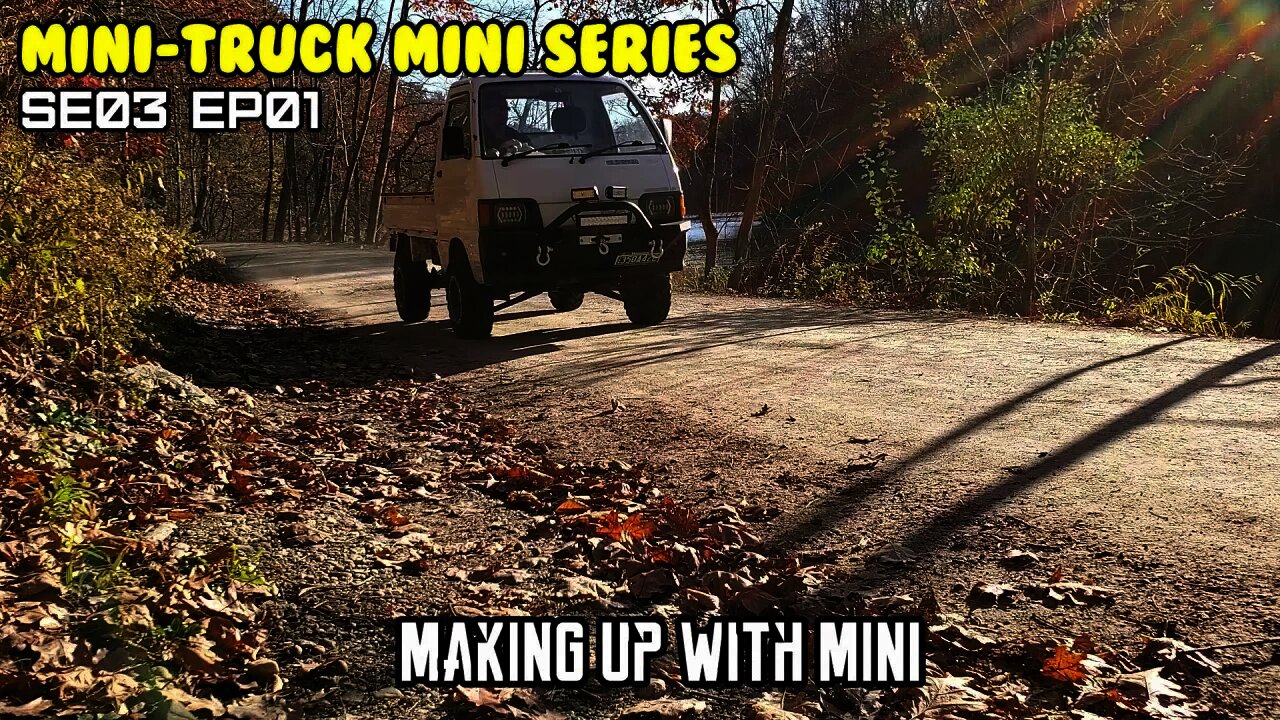 Mini-Truck (SE03 EP01) Making up with mini. Mud, cruising. RIP MommaCat