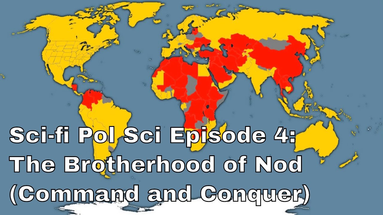 Sci-fi Pol Sci Episode 4: The Brotherhood of Nod (Command and Conquer)