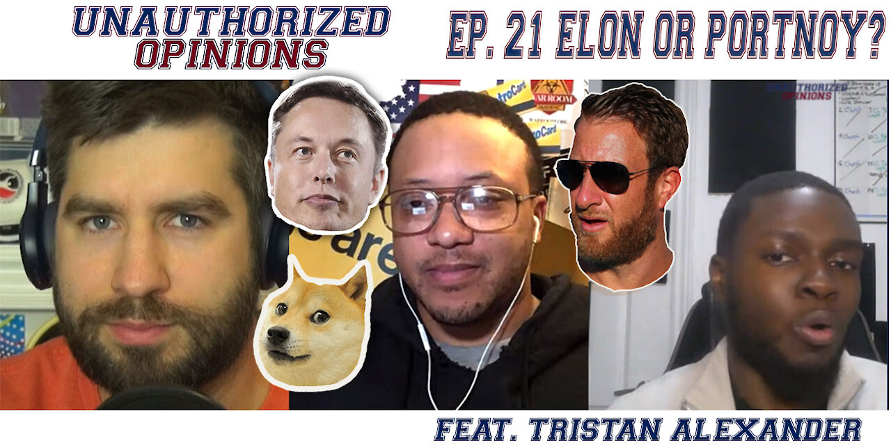 Portnoy or Elon? The Crypto Episode w/Tristan Alexander | Unauthorized Opinions e21