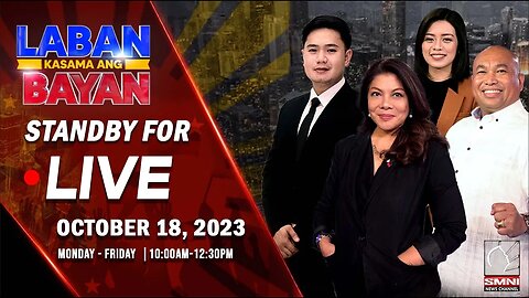 LIVE | Laban Kasama ang Bayan | October 18, 2023