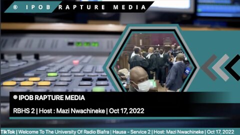 Welcome To The University Of Radio Biafra | Hausa - Service 2 Host: Mazi Nwachineke | Oct 17, 2022