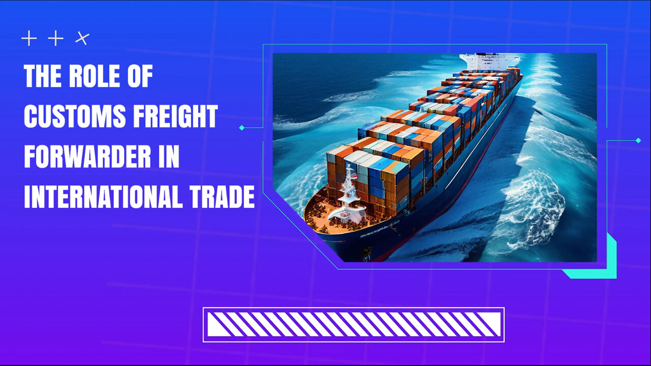 Mastering International Trade: The Services of Customs Freight Forwarders