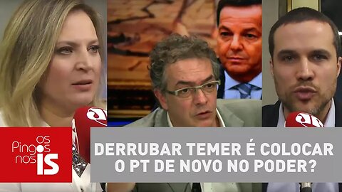 Os Pingos nos Is: Derrubar Temer é colocar o PT de novo no poder?