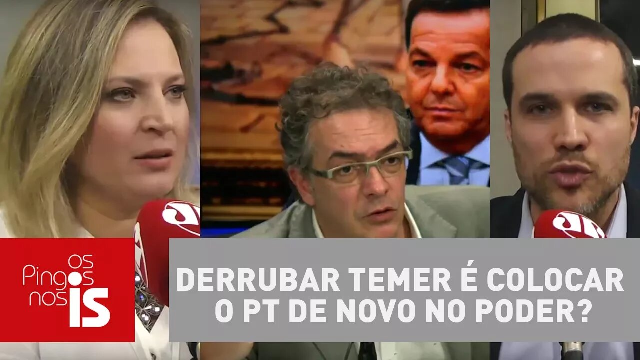 Os Pingos nos Is: Derrubar Temer é colocar o PT de novo no poder?