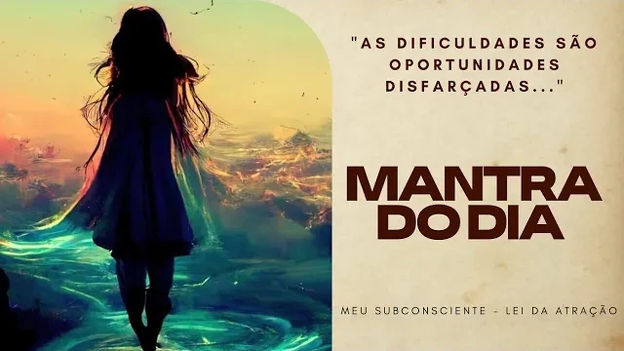 MANTRA DO DIA - As dificuldades são oportunidades disfarçadas #mantra #mantradodia #leidaatração