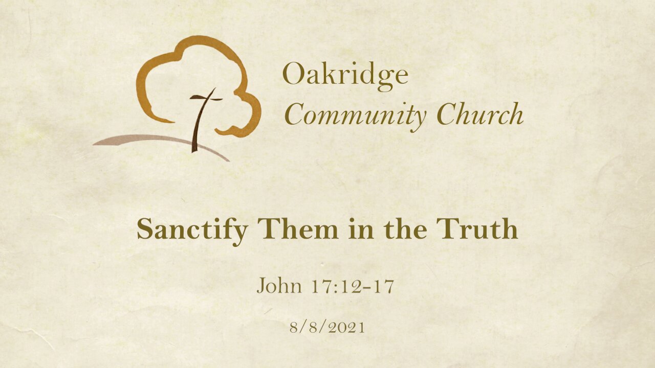 [Growing in Grace] Sanctify Them in the Truth