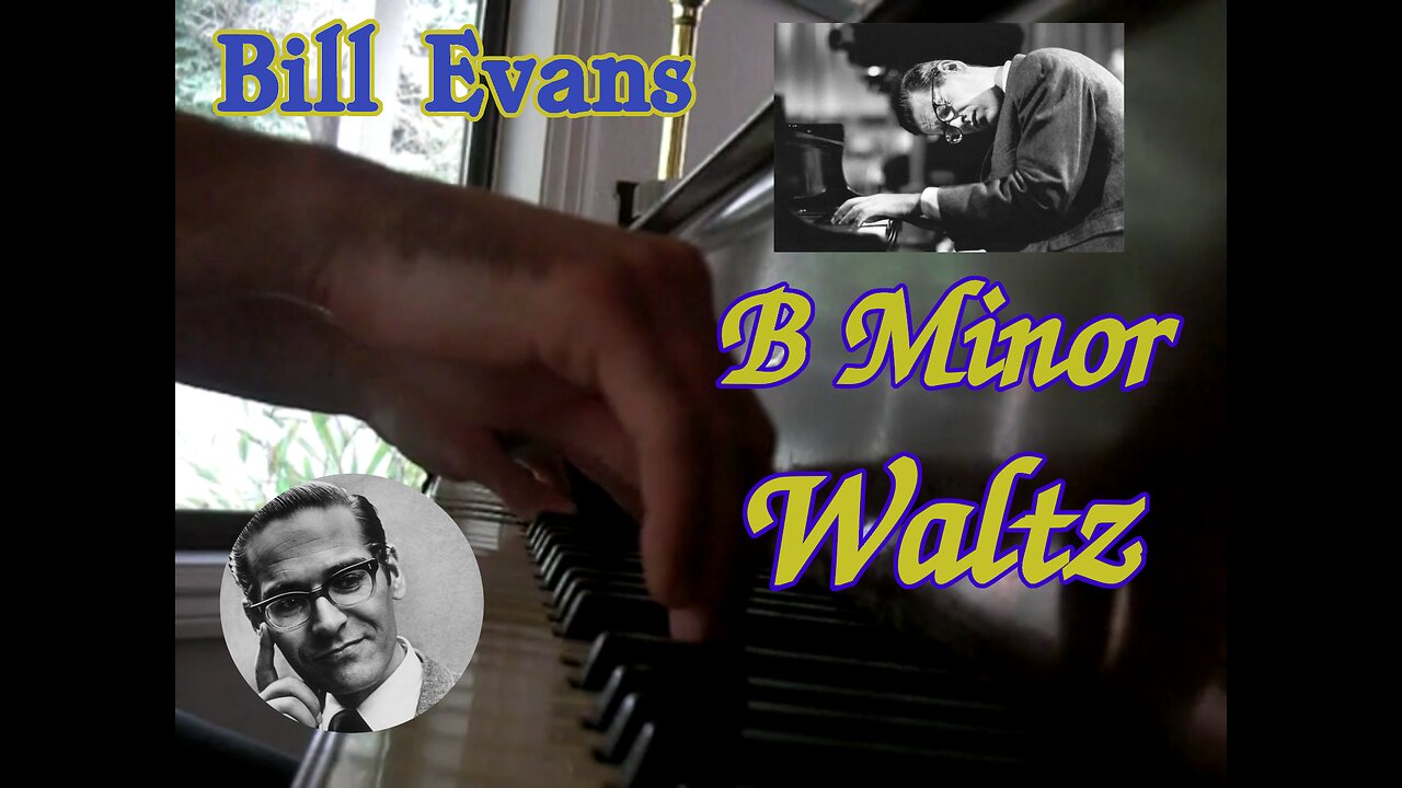 B Minor Waltz (for Ellaine) by Bill Evans (2010)