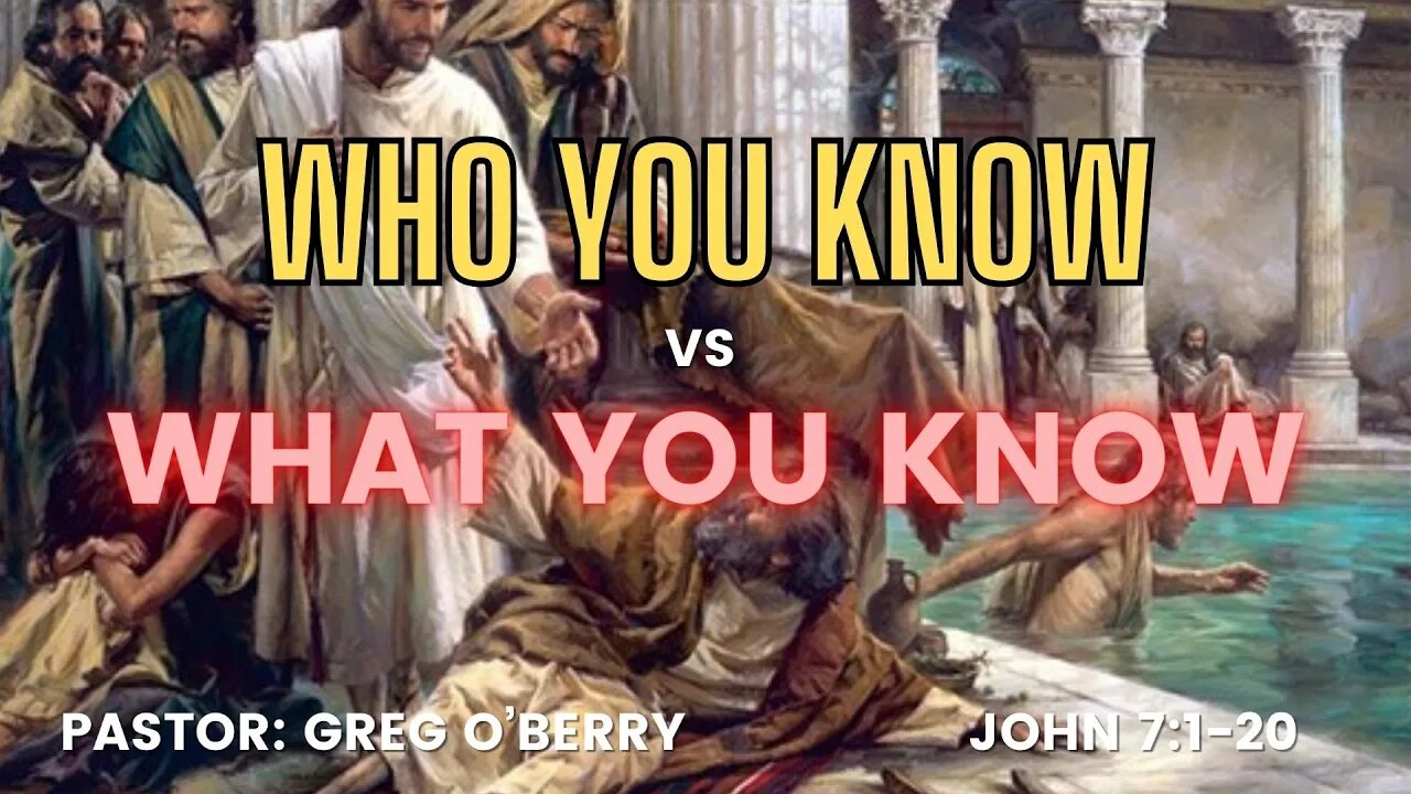 John 7, Who you know vs What you know