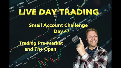 LIVE DAY TRADING | $2.5k Small Account Challenge - Day 47 | Trading Premarket and The Open |