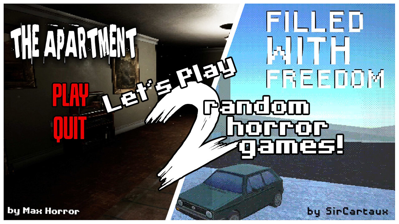 The Things I Do For Family | The Apartment + Filled With Freedom - Indie Horror Game Twofer