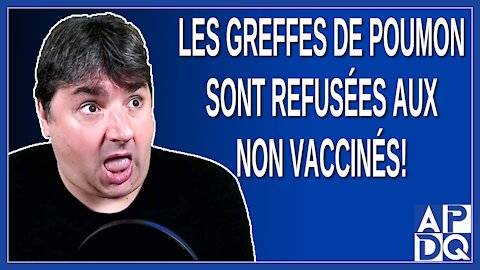 Les greffe de poumon sont refusée aux non vaccinés