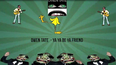 Owen Tate - Ya Ya Be Ya Friend