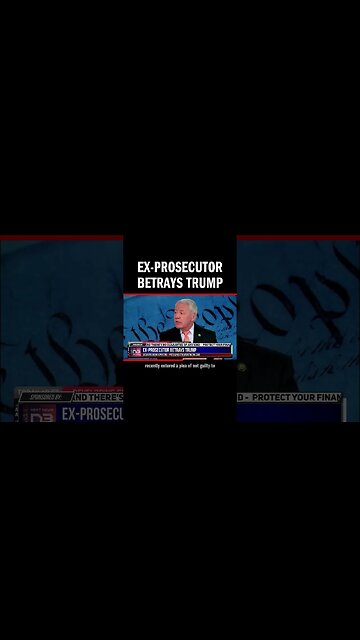 Ex-Prosecutor Betrays Trump