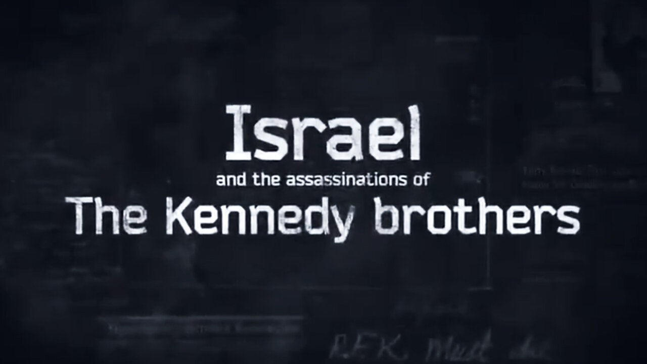 Israel and the assassinations of The Kennedy Brothers