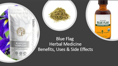 Blue Flag - Herbal Medicine - Benefits, Uses & Side Effects