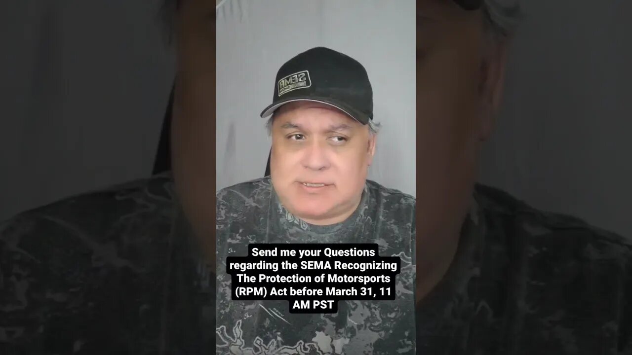 Send me your Questions Re: SEMA RPM Act before 03/31,11 AM PST #automotive #sema #rpmact #shorts