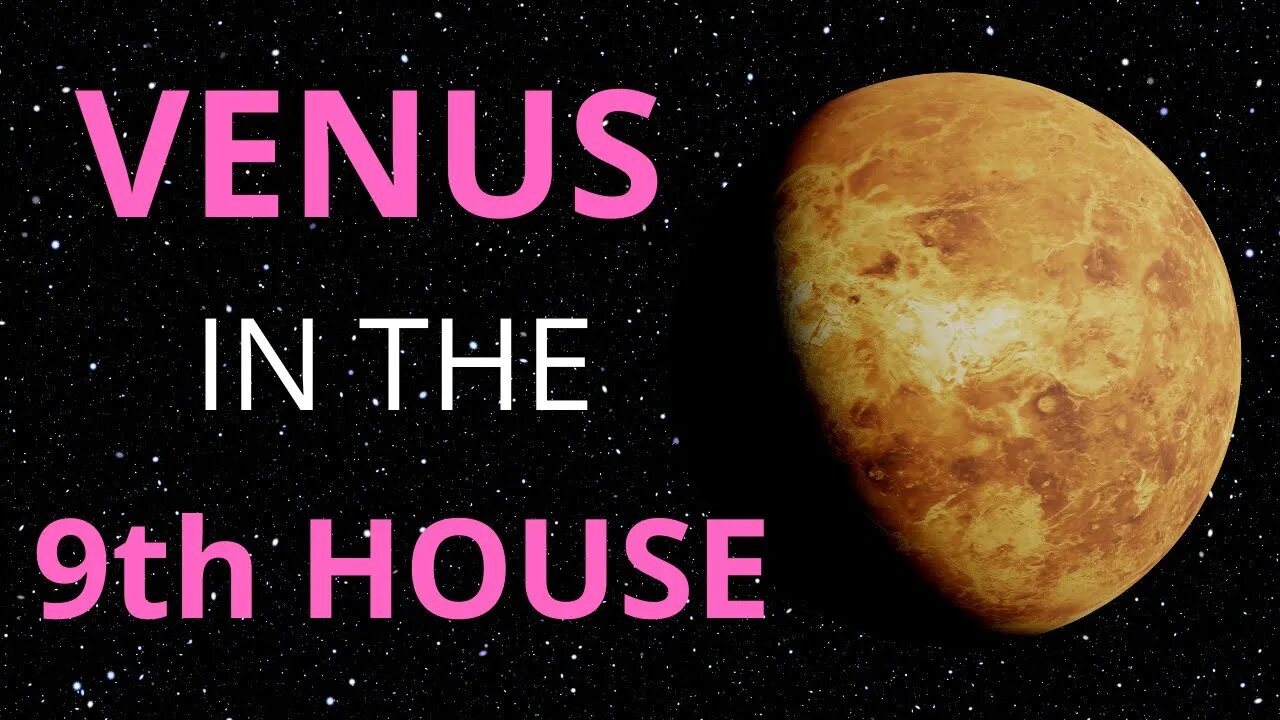 Venus In The 9th House in Astrology