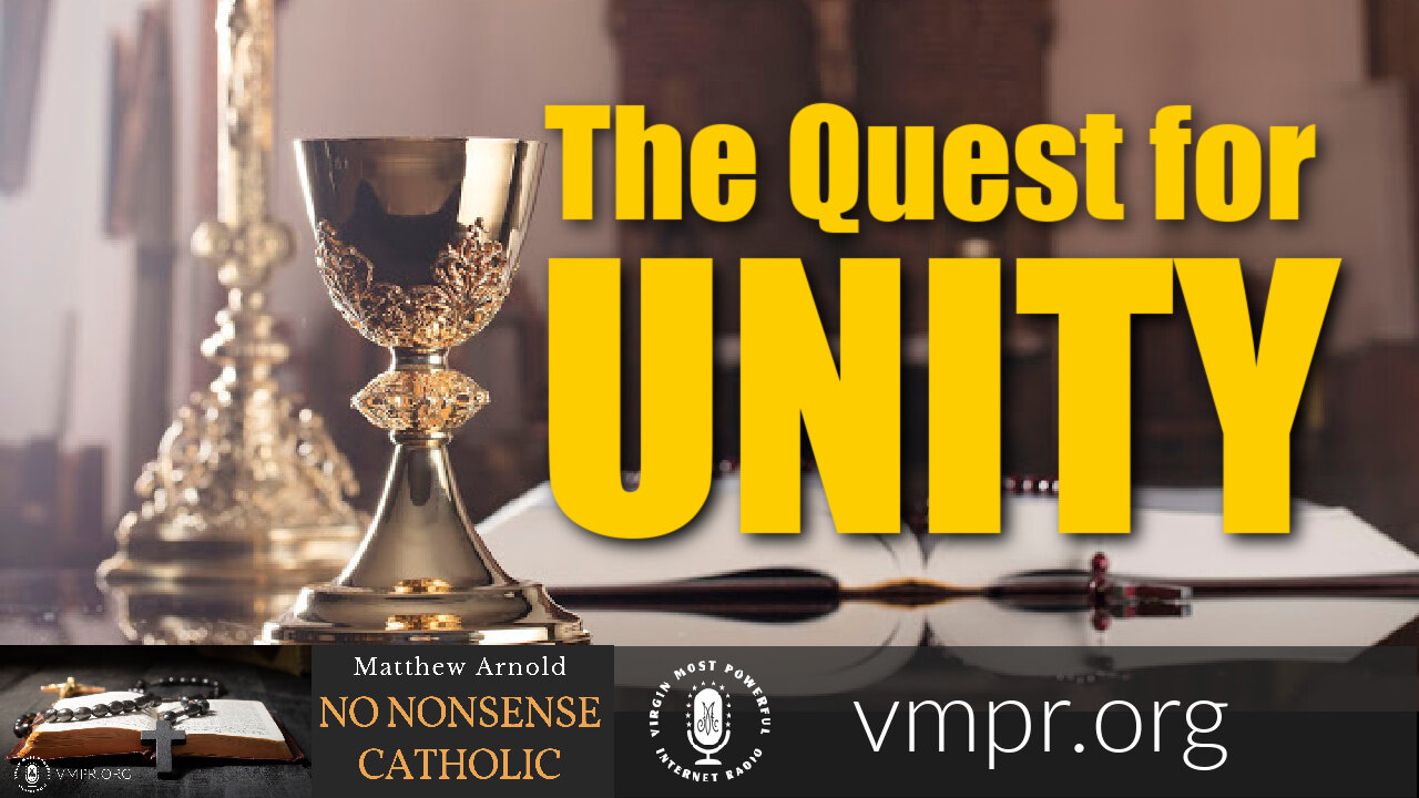 22 Sep 21, No Nonsense Catholic: The Quest for Unity