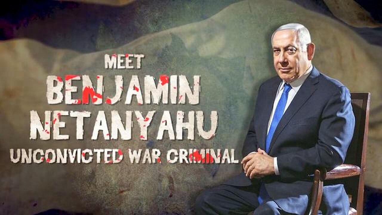 Meet Benjamin Netanyahu, Unconvicted War Criminal James Corbett