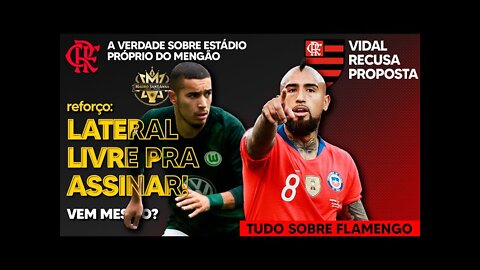 REFORÇO: LATERAL DA EUROPA LIVRE PRA ASSINAR COM FLAMENGO! VIDAL RECUSA PROPOSTA | JJ NO FENERBAHÇE