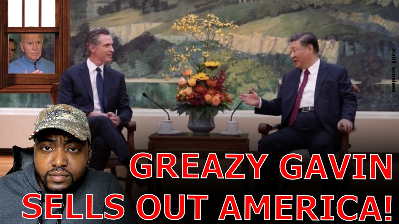 GREASY Gavin Newsom PULLS UP TO CHINA Meets With Xi Jinping To SELL OUT America To Chinese Companies