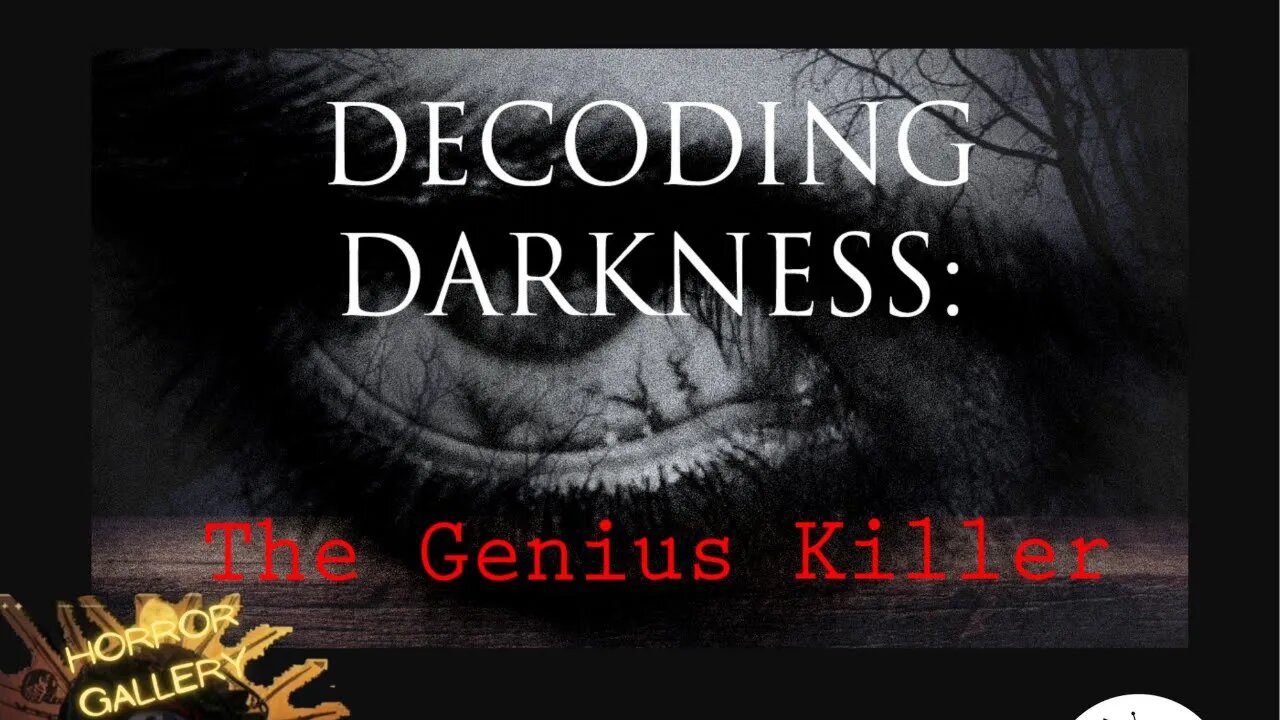 DECODING DARKNESS: The Genius Killer