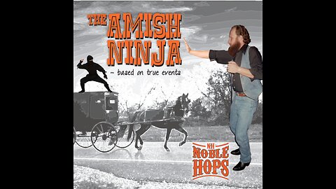 The Amish Ninja - Noble Hops