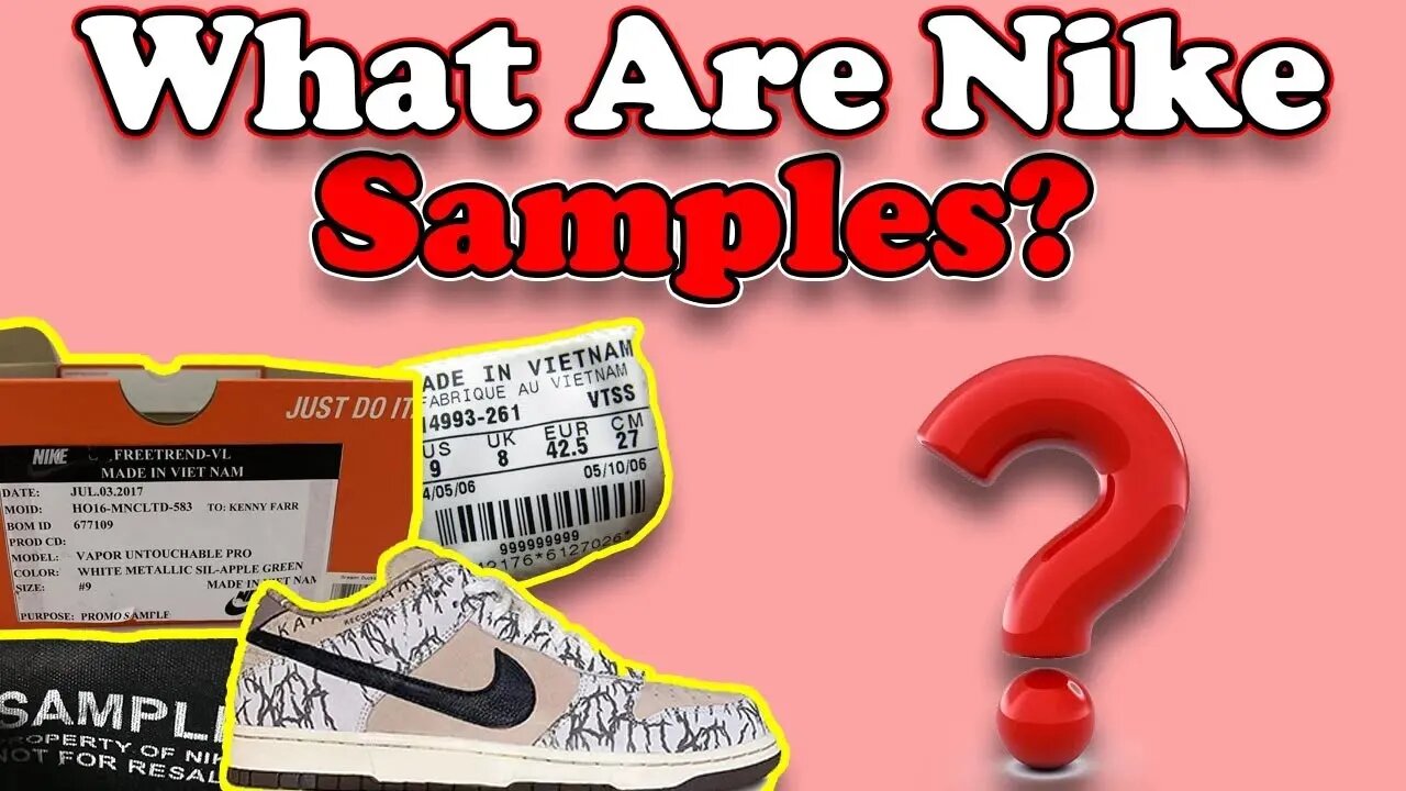 NIKE SAMPLE SNEAKERS EXPLAINED!