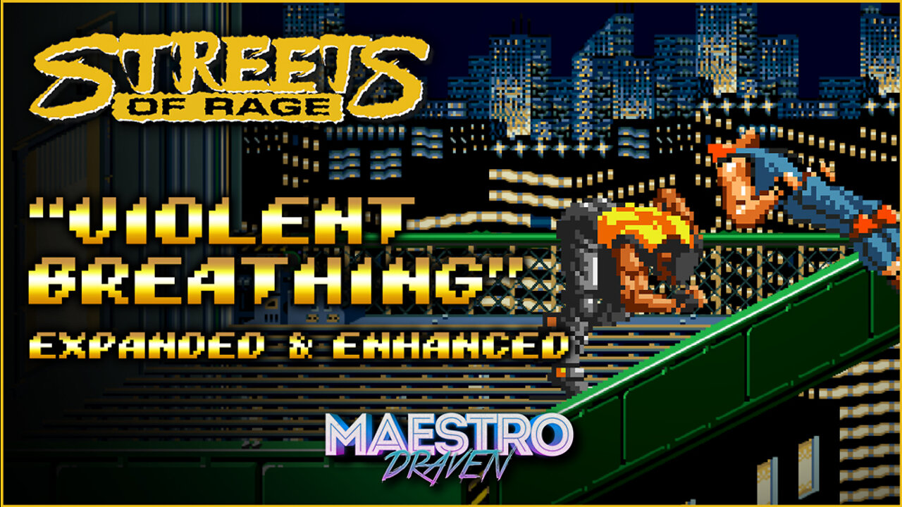 "Violent Breathing" • GOLD EDITION (Expanded & Enhanced) - STREETS OF RAGE