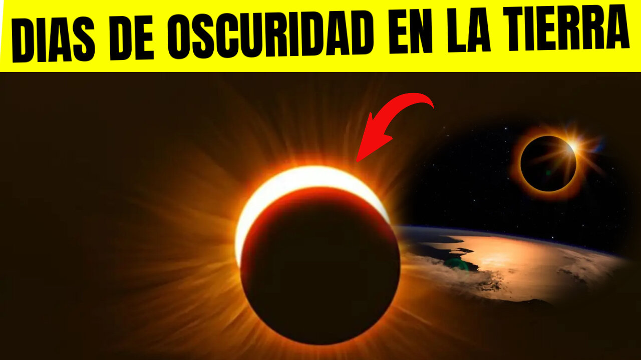 3 DIAS DE OSCURIDAD PARA LA TIERRA ( La verdad Sobre El Eclipse )