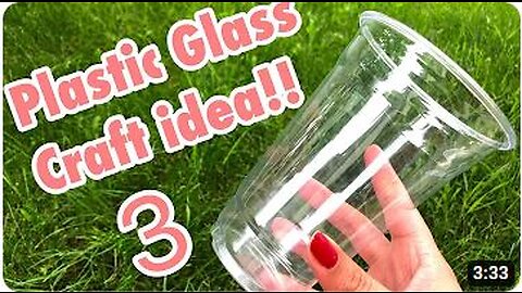 3 CRAFT IDEAS TO USE PLASTIC GLASS FOR - RECYCLING WASTE MATERIAL!