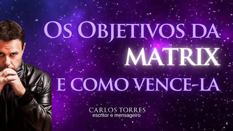 Os Objetivos da Matrix? Como vence-la?