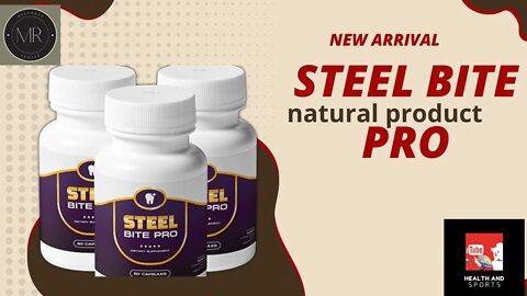 A Natural product Steel BITE PRO