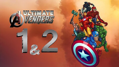 Ultimate avengers 1&2