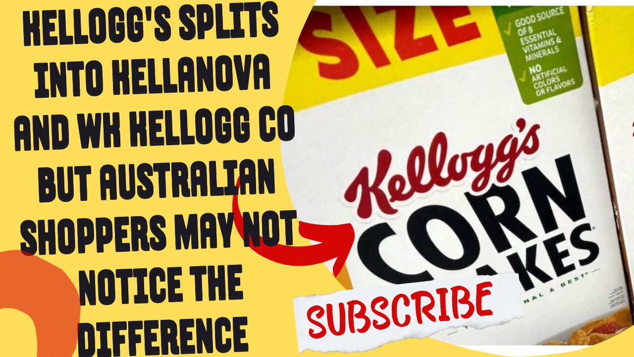 Kellogg's splits into Kellanova and WK Kellogg Co but Australian shoppers may not not