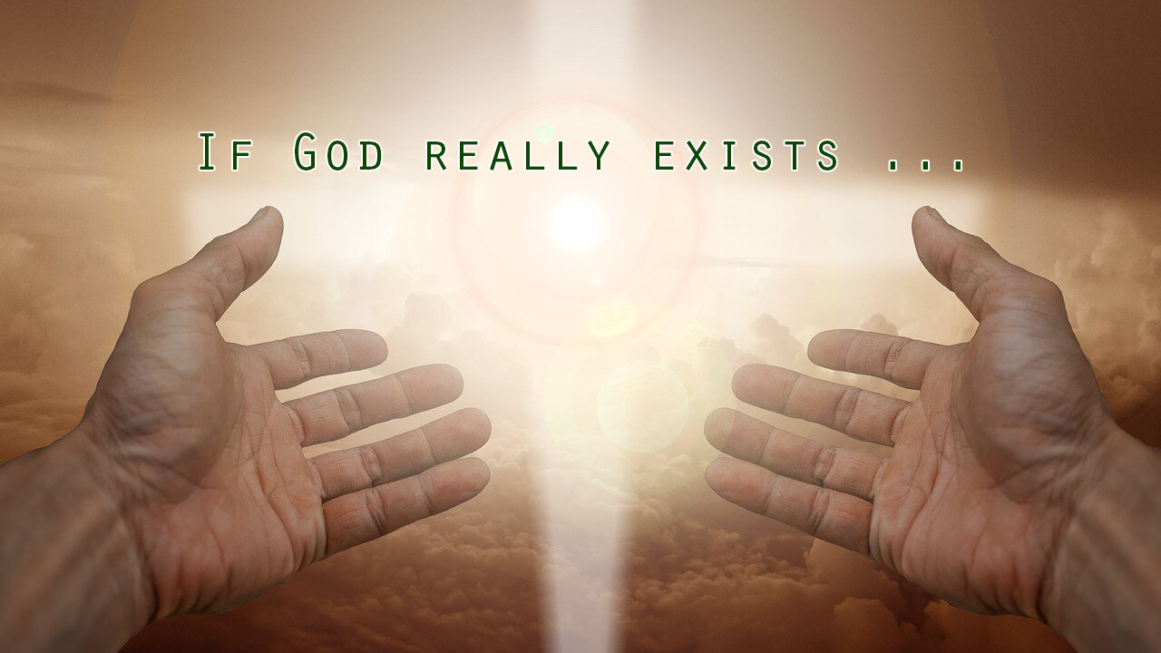 What if a real God really exists?