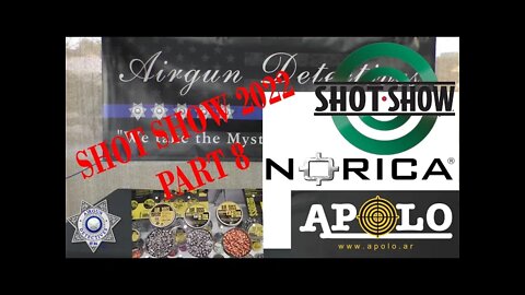 SHOT SHOW 2022 (Part-8) "Apolo Pellets" Norica Airguns" New Products for 2022" by Airgun Detectives