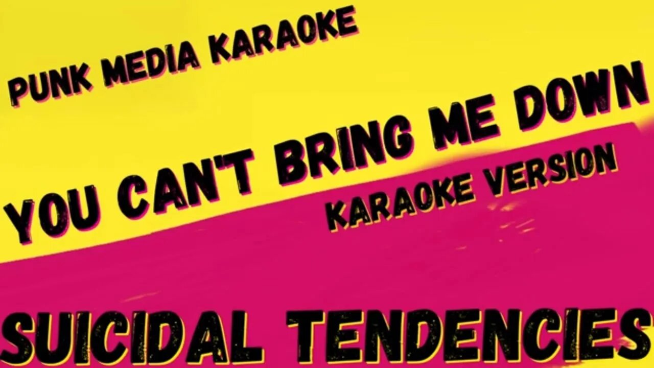 SUICIDAL TENDENCIES ✴ YOU CAN'T BRING ME DOWN ✴ KARAOKE INSTRUMENTAL ✴ PMK