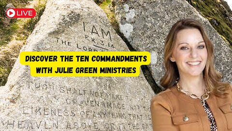 Discover The Ten Commandments with Julie Green Ministries