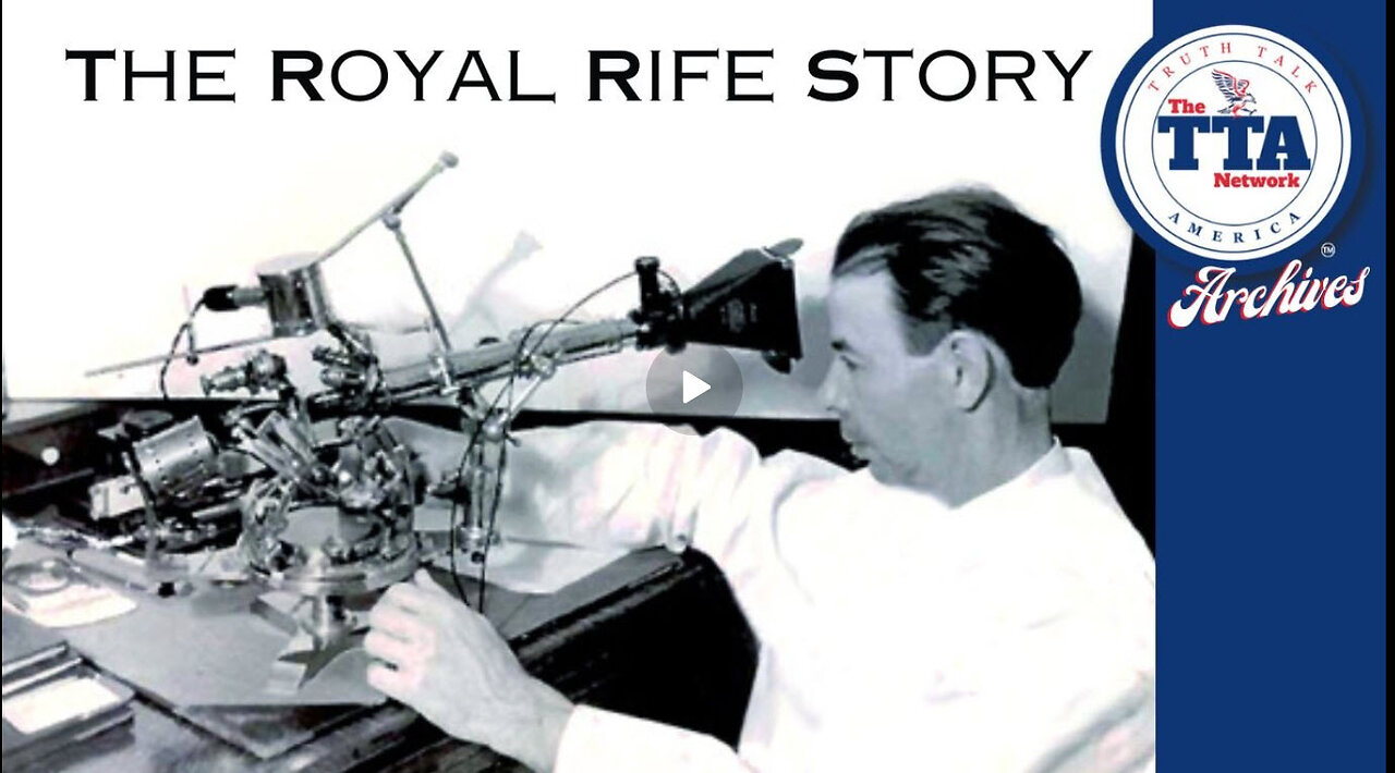 Documentary: The Royal Rife Story