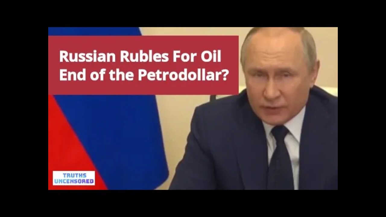 Russian Rubles For Oil End of the Petrodollar?