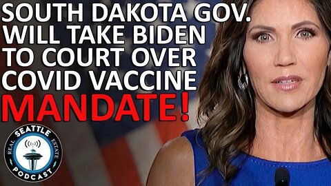 South Dakota Gov Will Take Biden To Court Over Covid Vaccine Mandate