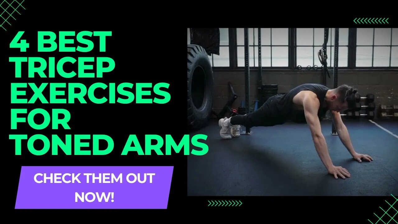 4 Best Tricep Exercises for Toned Arms