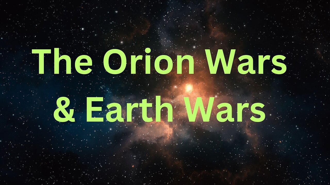 The Orion Wars & Earth Wars ∞The Pleiadian High Council of 7 ~Daniel Scranton